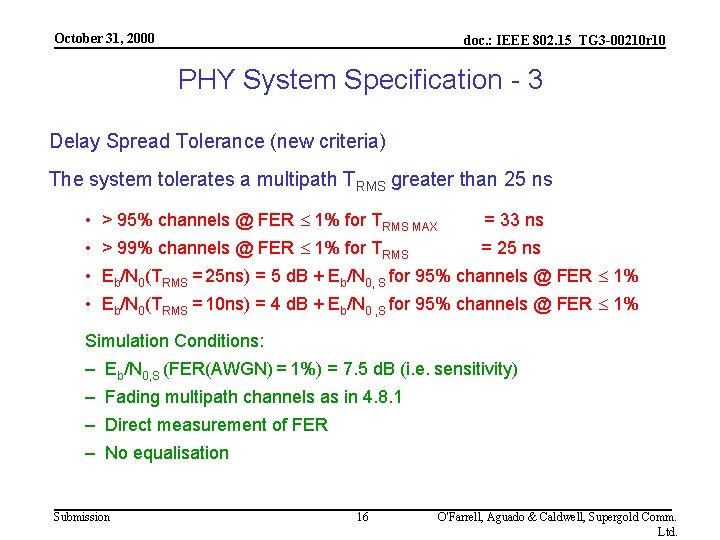 October 31, 2000 doc. : IEEE 802. 15_TG 3 -00210 r 10 PHY System