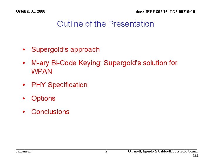 October 31, 2000 doc. : IEEE 802. 15_TG 3 -00210 r 10 Outline of