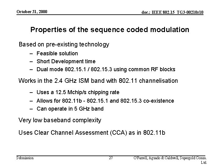 October 31, 2000 doc. : IEEE 802. 15_TG 3 -00210 r 10 Properties of