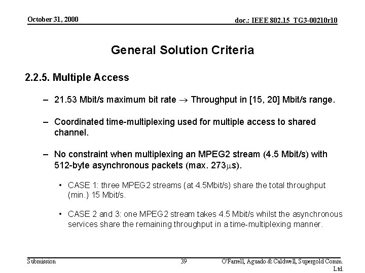 October 31, 2000 doc. : IEEE 802. 15_TG 3 -00210 r 10 General Solution