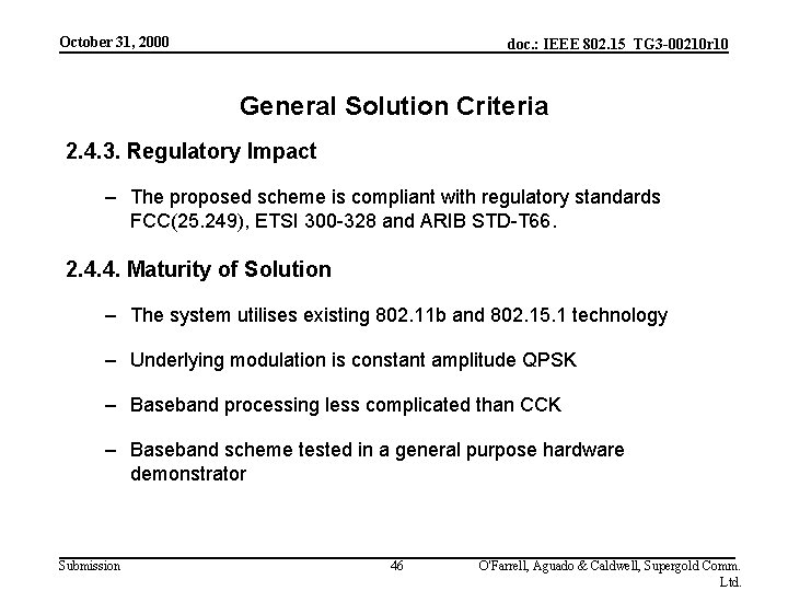 October 31, 2000 doc. : IEEE 802. 15_TG 3 -00210 r 10 General Solution