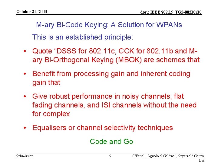 October 31, 2000 doc. : IEEE 802. 15_TG 3 -00210 r 10 M-ary Bi-Code