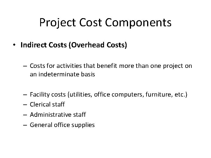 Budgeting and Cost Estimation Objective Introduce some simple
