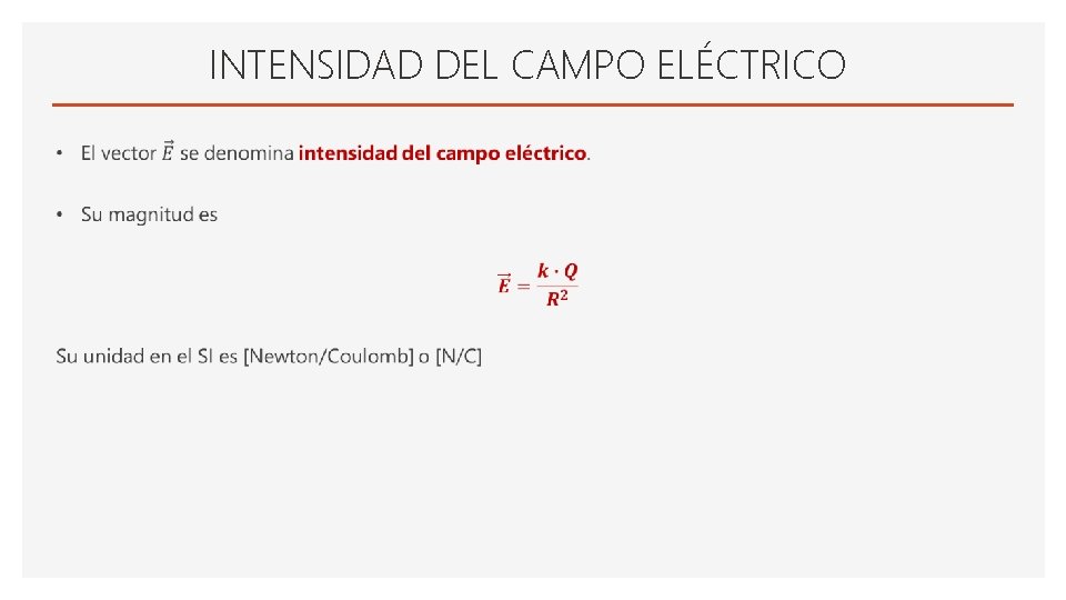 INTENSIDAD DEL CAMPO ELÉCTRICO 