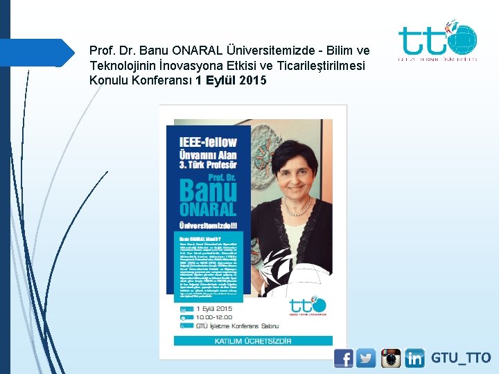 Prof. Dr. Banu ONARAL Üniversitemizde - Bilim ve Teknolojinin İnovasyona Etkisi ve Ticarileştirilmesi Konulu