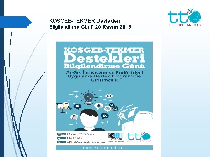 KOSGEB-TEKMER Destekleri Bilgilendirme Günü 20 Kasım 2015 