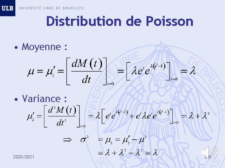 Distribution de Poisson • Moyenne : • Variance : 2020/2021 208 