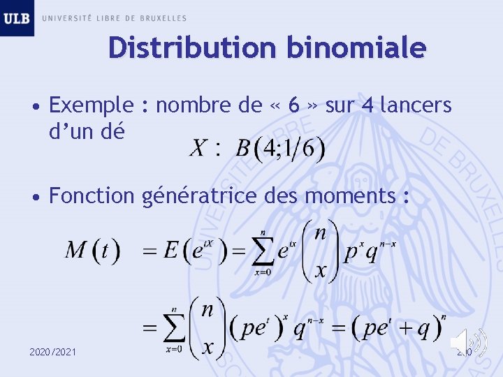 Distribution binomiale • Exemple : nombre de « 6 » sur 4 lancers d’un