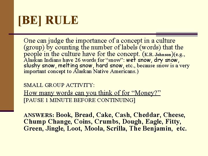 [BE] RULE One can judge the importance of a concept in a culture (group)