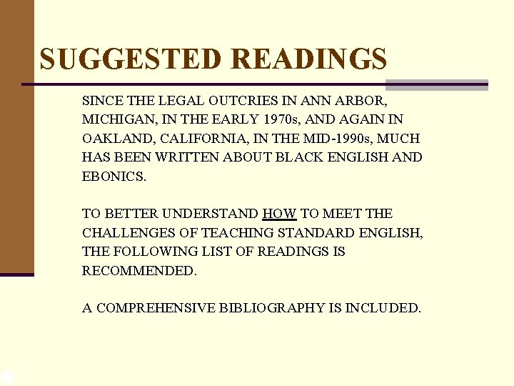 SUGGESTED READINGS SINCE THE LEGAL OUTCRIES IN ANN ARBOR, MICHIGAN, IN THE EARLY 1970