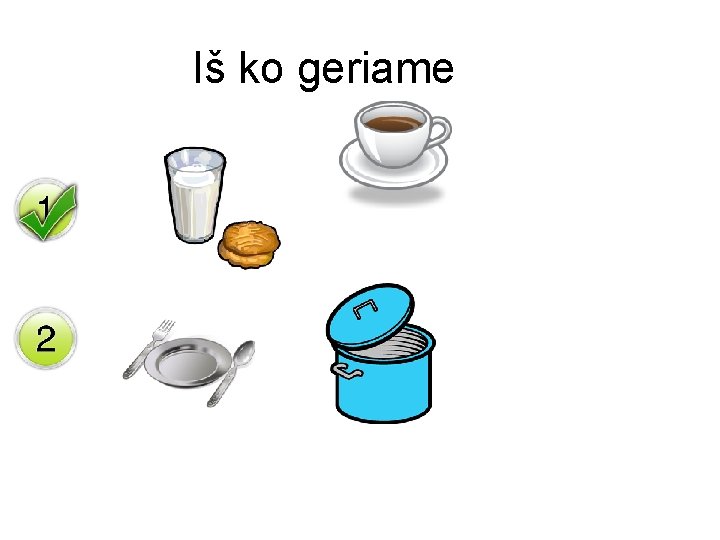 Iš ko geriame 