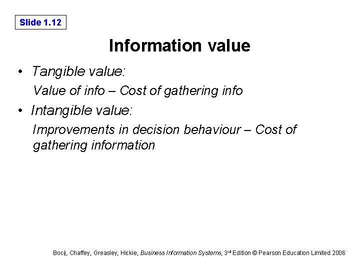 Slide 1. 12 Information value • Tangible value: Value of info – Cost of Slide 1. 12 Information value • Tangible value: Value of info – Cost of