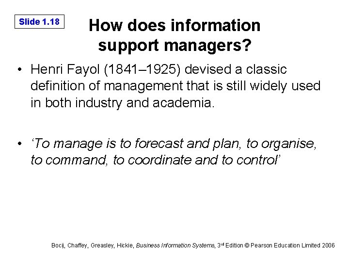 Slide 1. 18 How does information support managers? • Henri Fayol (1841– 1925) devised Slide 1. 18 How does information support managers? • Henri Fayol (1841– 1925) devised