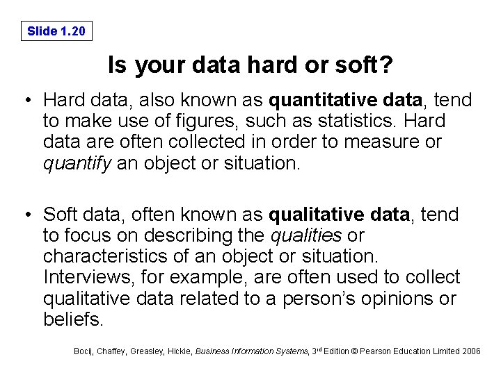 Slide 1. 20 Is your data hard or soft? • Hard data, also known Slide 1. 20 Is your data hard or soft? • Hard data, also known