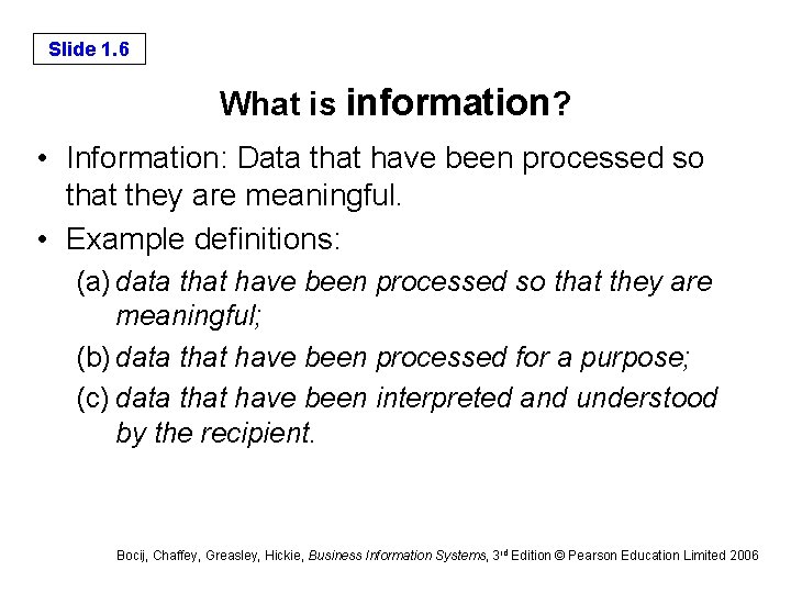 Slide 1. 6 What is information? • Information: Data that have been processed so Slide 1. 6 What is information? • Information: Data that have been processed so