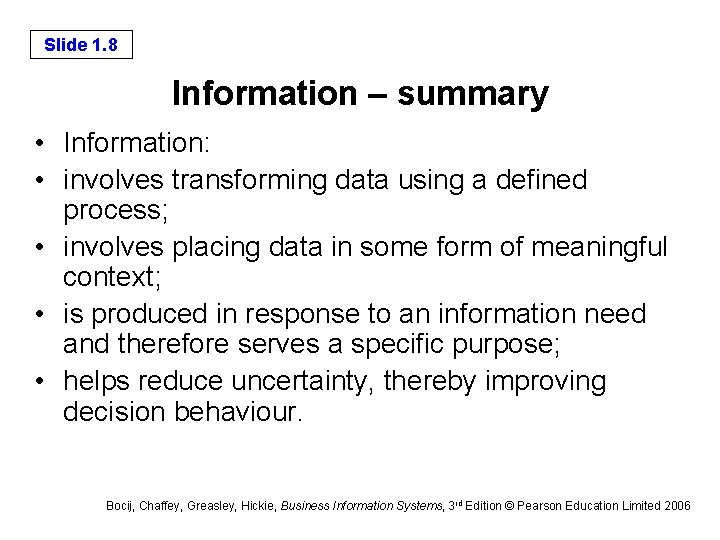 Slide 1. 8 Information – summary • Information: • involves transforming data using a Slide 1. 8 Information – summary • Information: • involves transforming data using a