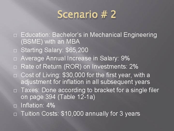 Scenario # 2 � � � � Education: Bachelor’s in Mechanical Engineering (BSME) with