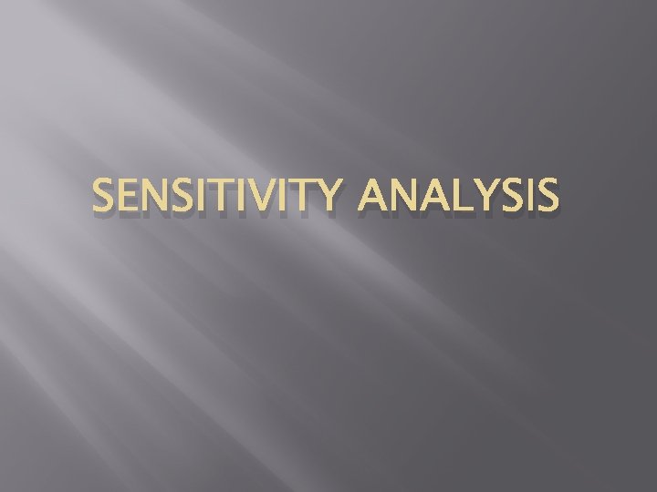 SENSITIVITY ANALYSIS 