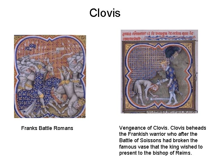 Clovis Franks Battle Romans Vengeance of Clovis beheads the Frankish warrior who after the