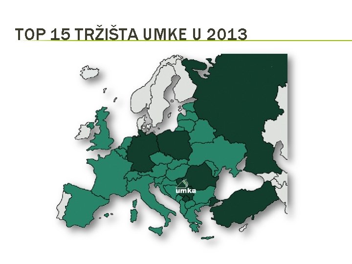 TOP 15 TRŽIŠTA UMKE U 2013 