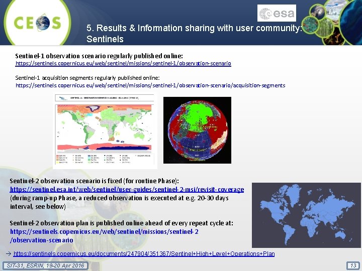 5. Results & Information sharing with user community: Sentinels Sentinel-1 observation scenario regularly published