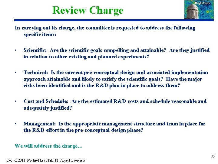 Review Charge In carrying out its charge, the committee is requested to address the