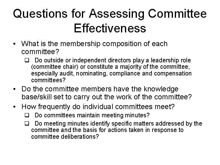 Questions for Assessing Committee Effectiveness • What is the membership composition of each committee?