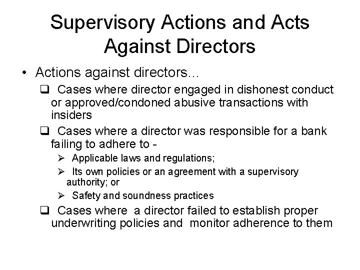 Supervisory Actions and Acts Against Directors • Actions against directors… q Cases where director