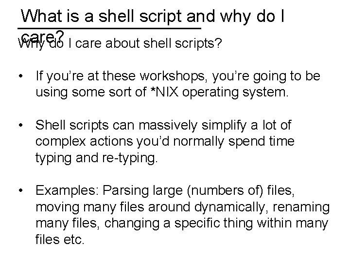 What is a shell script and why do I care? Why do I care