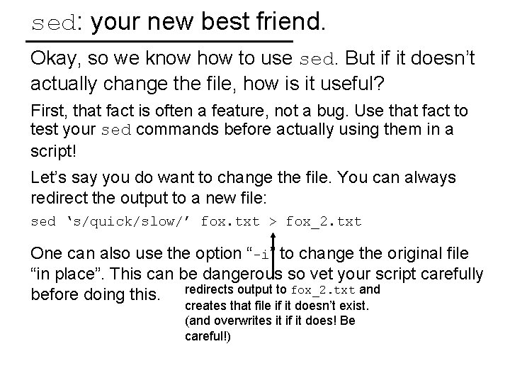 sed: your new best friend. Okay, so we know how to use sed. But