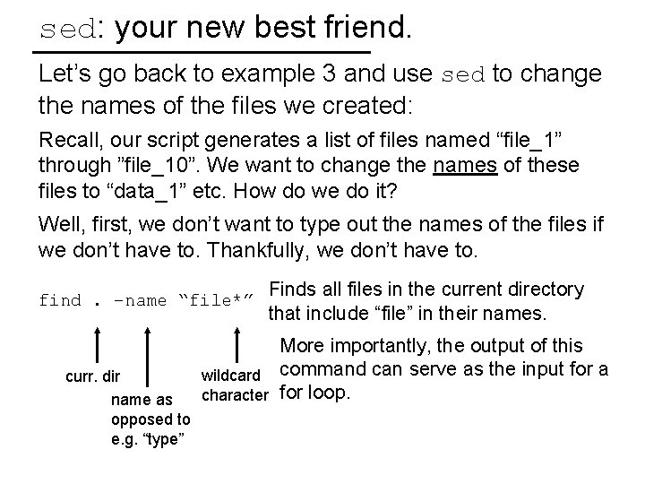 sed: your new best friend. Let’s go back to example 3 and use sed