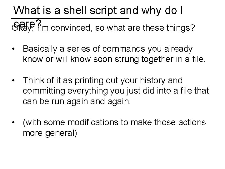 What is a shell script and why do I care? I’m convinced, so what