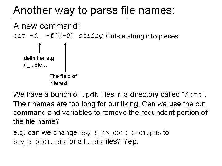 Another way to parse file names: A new command: cut –d_ -f[0 -9] string