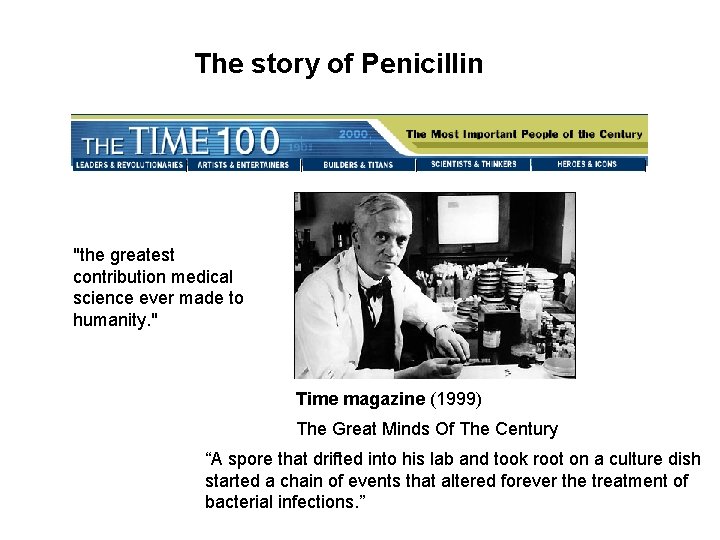 The story of Penicillin "the greatest contribution medical science ever made to humanity. "