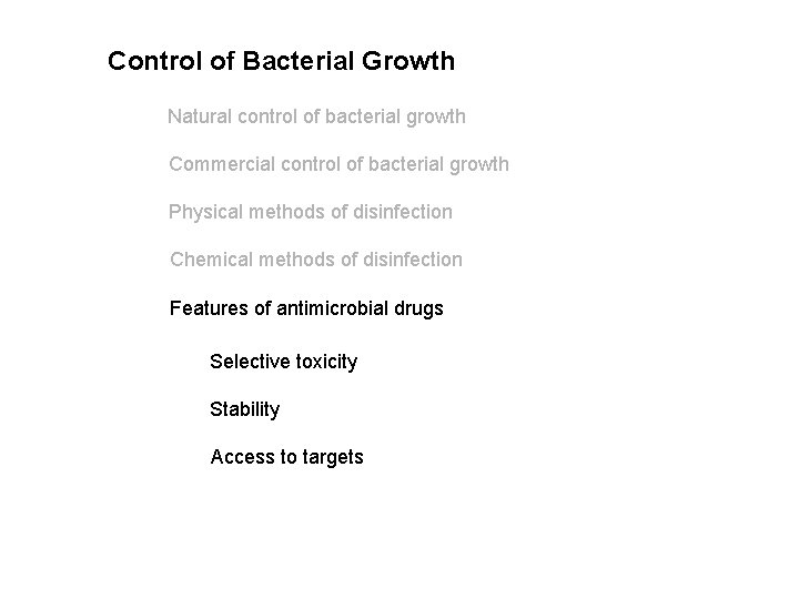 Control of Bacterial Growth Natural control of bacterial growth Commercial control of bacterial growth