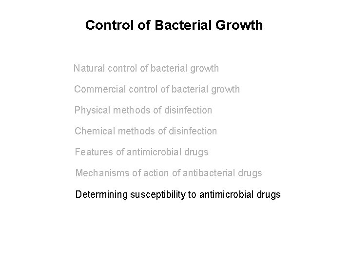 Control of Bacterial Growth Natural control of bacterial growth Commercial control of bacterial growth