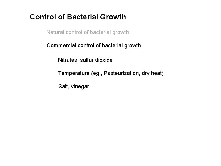 Control of Bacterial Growth Natural control of bacterial growth Commercial control of bacterial growth