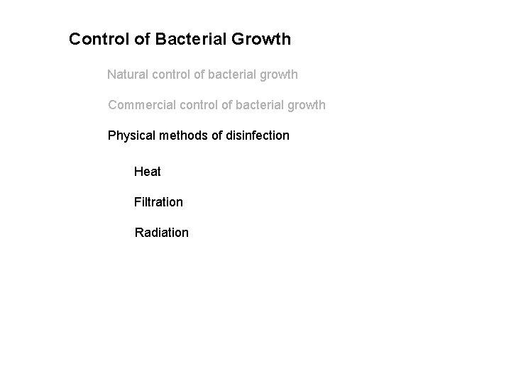 Control of Bacterial Growth Natural control of bacterial growth Commercial control of bacterial growth