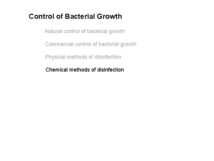 Control of Bacterial Growth Natural control of bacterial growth Commercial control of bacterial growth