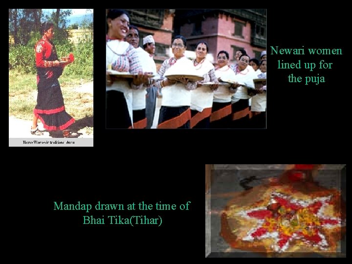 Newari women lined up for the puja Mandap drawn at the time of Bhai