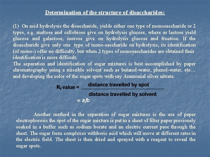 Determination of the structure of disaccharides: (1) On acid hydrolysis the disaccharide, yields either