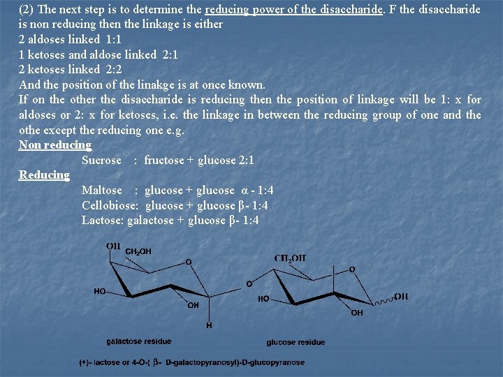 (2) The next step is to determine the reducing power of the disaccharide. F