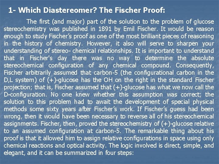 1 - Which Diastereomer? The Fischer Proof: The first (and major) part of the