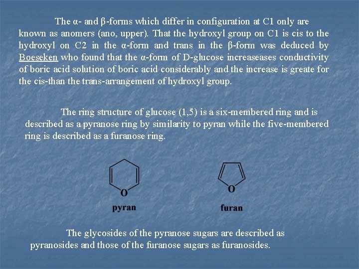 The α and β forms which differ in configuration at C 1 only are