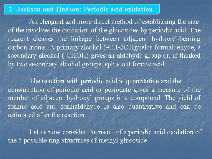 2 - Jackson and Hudson: Periodic acid oxidation An elengant and more direct method
