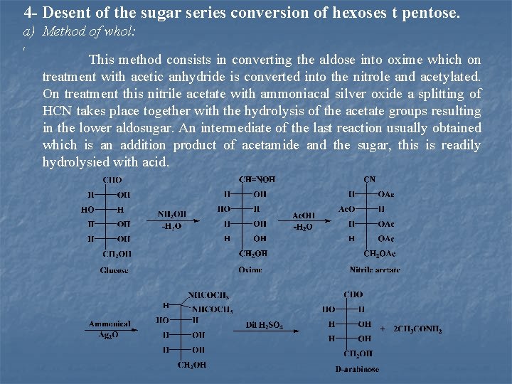 4 - Desent of the sugar series conversion of hexoses t pentose. a) Method