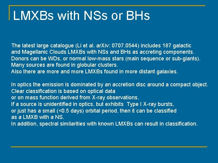 LMXBs with NSs or BHs The latest large catalogue (Li et al. ar. Xiv:
