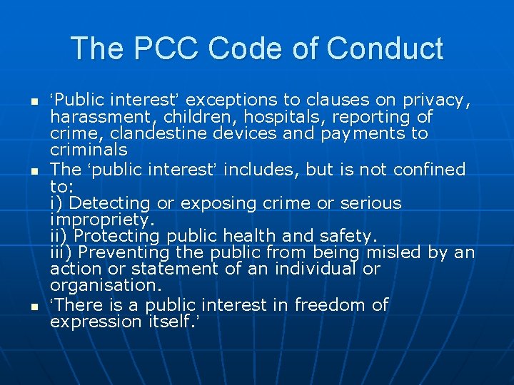 The PCC Code of Conduct n n n ‘Public interest’ exceptions to clauses on