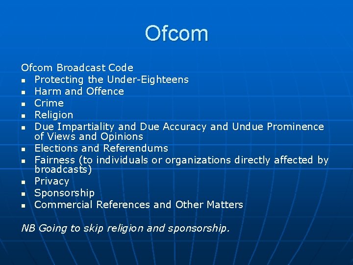 Ofcom Broadcast Code n Protecting the Under-Eighteens n Harm and Offence n Crime n