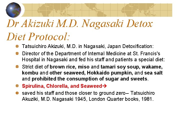 Dr Akizuki M. D. Nagasaki Detox Diet Protocol: Tatsuichiro Akizuki, M. D. in Nagasaki,